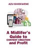 Midlifer's Guide to Content Creation and Profit