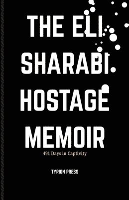 Eli Sharabi Hostage Memoir (h�ftad)