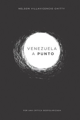 Venezuela a punto: por una cr�tica despolarizada (inbunden)