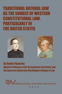 Traditional Natural Law As The Source Of Western Constitutional Law Particularly In The United