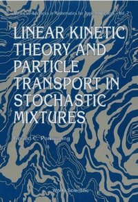 Omslag: Linear Kinetic Theory And Particle Transport In Stochastic Mixtures