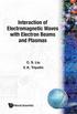 Interaction Of Electromagnetic Waves With Electron Beams And Plasmas