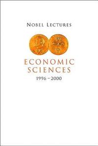 Nobel Lectures In Economic Sciences, Vol 4 (1996-2000) (häftad)