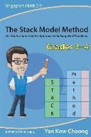 The Stack Model Method (Grades 3-4): An Intuitive and Creative Approach to Solving Word Problems (hftad)