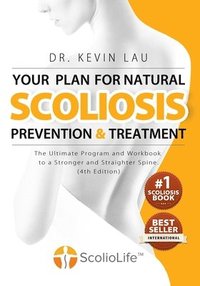 Your Plan for Natural Scoliosis Prevention and Treatment (4th Edition) (häftad)