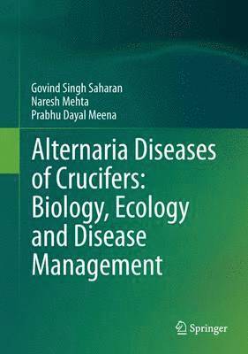 Alternaria Diseases of Crucifers: Biology, Ecology and Disease Management (inbunden)