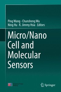 Micro/Nano Cell and Molecular Sensors (e-bok)