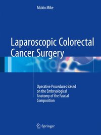 Laparoscopic Colorectal Cancer Surgery (e-bok)