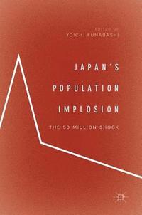 Japans Population Implosion (inbunden)