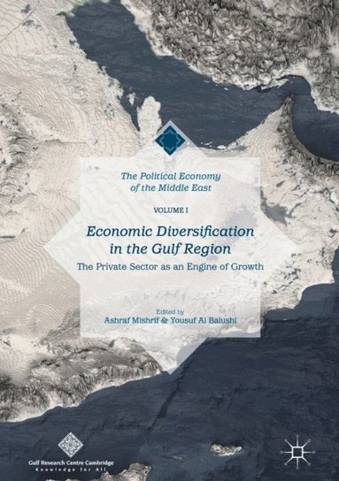 Economic Diversification in the Gulf Region, Volume I (h�ftad)