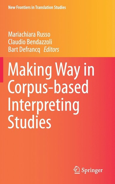 Making Way in Corpus-based Interpreting Studies (inbunden)