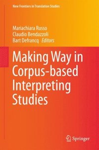 Making Way in Corpus-based Interpreting Studies  (e-bok)