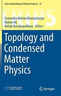 Topology and Condensed Matter Physics (inbunden)