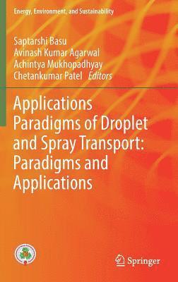 Droplet and Spray Transport: Paradigms and Applications (inbunden)