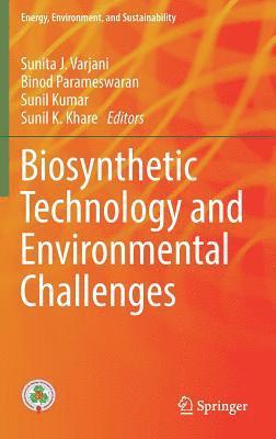 Biosynthetic Technology and Environmental Challenges (inbunden)