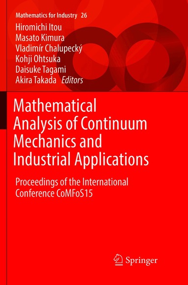 Mathematical Analysis of Continuum Mechanics and Industrial Applications (h�ftad)