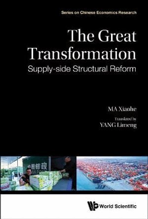 Great Transformation, The: Supply-side Structural Reform (inbunden)