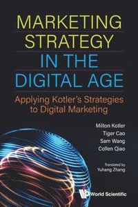 Marketing Strategy In The Digital Age: Applying Kotler's Strategies To Digital Marketing (hftad)