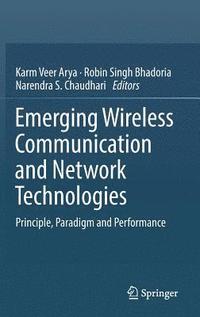 Emerging Wireless Communication and Network Technologies (inbunden)
