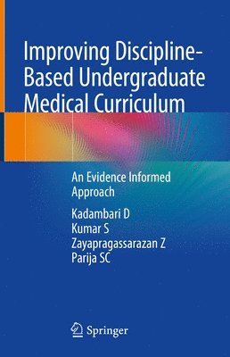 Improving Discipline-Based Undergraduate Medical Curriculum (inbunden)