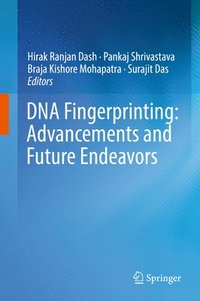 DNA Fingerprinting: Advancements and Future Endeavors (inbunden)