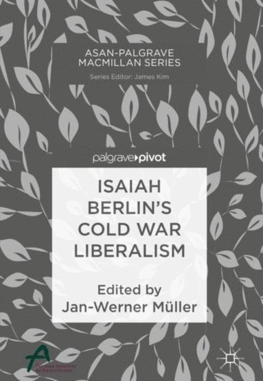 Isaiah Berlin's Cold War Liberalism (hftad)