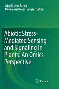 Abiotic Stress-Mediated Sensing and Signaling in Plants: An Omics Perspective (hftad)