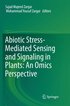 Abiotic Stress-Mediated Sensing and Signaling in Plants: An Omics Perspective
