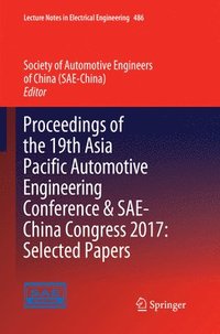 Proceedings of the 19th Asia Pacific Automotive Engineering Conference & SAE-China Congress 2017: Selected Papers (hftad)