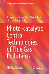 Photo-catalytic Control Technologies of Flue Gas Pollutants (hftad)