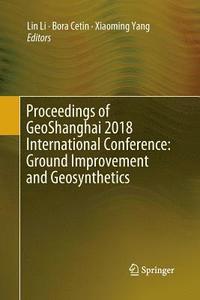 Proceedings of GeoShanghai 2018 International Conference: Ground Improvement and Geosynthetics (hftad)