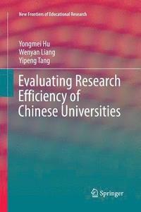 Evaluating Research Efficiency of Chinese Universities (häftad)