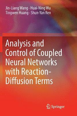 Analysis and Control of Coupled Neural Networks with Reaction-Diffusion Terms (hftad)