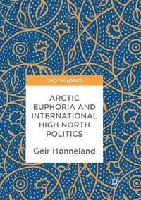 Arctic Euphoria and International High North Politics (hftad)