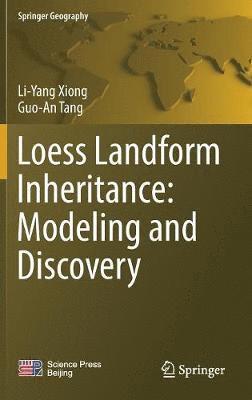 Loess Landform Inheritance: Modeling and Discovery (inbunden)
