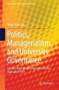 Politics, Managerialism, and University Governance (inbunden)
