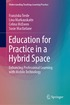 Education for Practice in a Hybrid Space