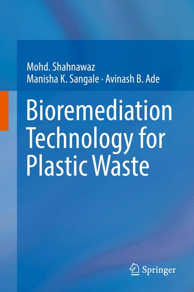 Bioremediation Technology for Plastic Waste (h�ftad)