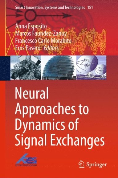 Neural Approaches to Dynamics of Signal Exchanges (e-bok)