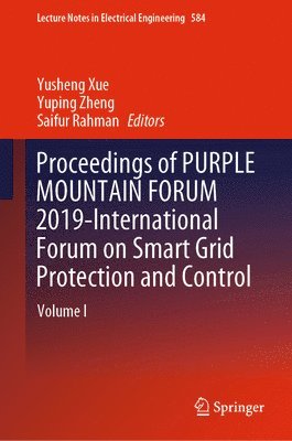 Proceedings of PURPLE MOUNTAIN FORUM 2019-International Forum on Smart Grid Protection and Control (inbunden)