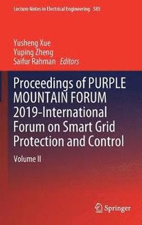 Proceedings of PURPLE MOUNTAIN FORUM 2019-International Forum on Smart Grid Protection and Control (inbunden)