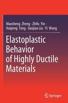 Elastoplastic Behavior of Highly Ductile Materials (hftad)