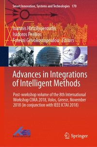 Advances in Integrations of Intelligent Methods (e-bok)