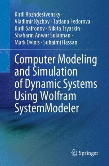 Computer Modeling and Simulation of Dynamic Systems Using Wolfram SystemModeler (e-bok)