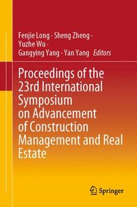 Proceedings of the 23rd International Symposium on Advancement of Construction Management and Real Estate (hftad)