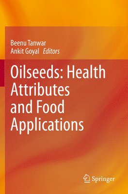 Oilseeds: Health Attributes and Food Applications (inbunden)