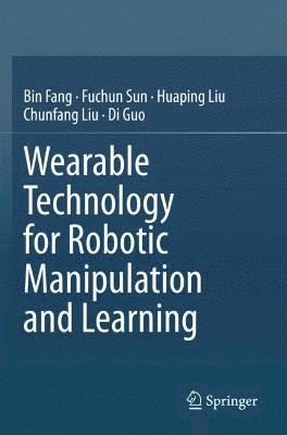 Wearable Technology for Robotic Manipulation and Learning (inbunden)