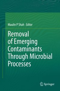 Removal of Emerging Contaminants Through Microbial Processes (e-bok)