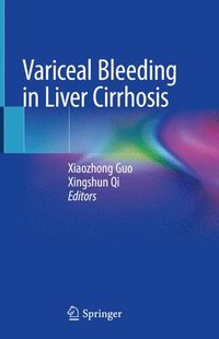 Variceal Bleeding in Liver Cirrhosis (inbunden)