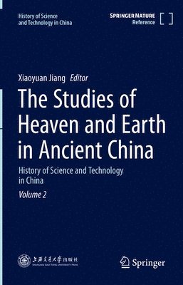 Studies of Heaven and Earth in Ancient China (inbunden)